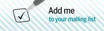 Add me to your mailing list